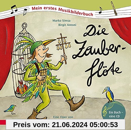 Die Zauberflöte: Mein erstes Musikbilderbuch mit CD